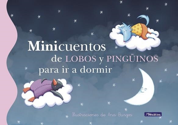 MINICUENTOS DE LOBOS Y PINGUINOS PARA IR A DORMIR | 9788448835729 | BURGOS,ANA