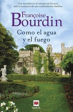 COMO EL AGUA Y EL FUEGO | 9788416363827 | BOURDIN,FRANCOISE