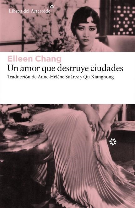 UN AMOR QUE DESTRUYE CIUDADES | 9788416213702 | CHANG,EILEEN