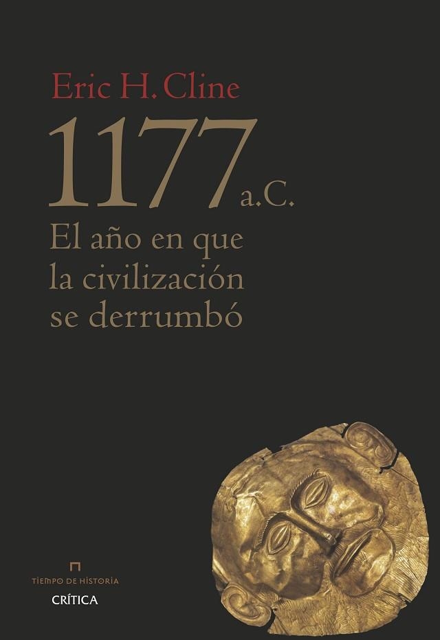 1177 A.C. EL AÑO EN QUE LA CIVILIZACION SE DERRUMBO | 9788498929713 | CLINE,ERIC H.