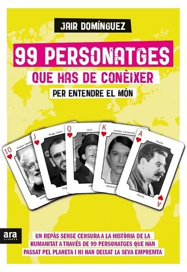 99 PERSONATGES QUE HAS DE CONEIXER PER ENTENDRE EL MON | 9788416154425 | DOMINGUEZ,JAIR