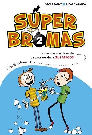 SUPER BROMAS 2 | 9788490435878 | SAENZ,OSCAR ARANDA,RICARD