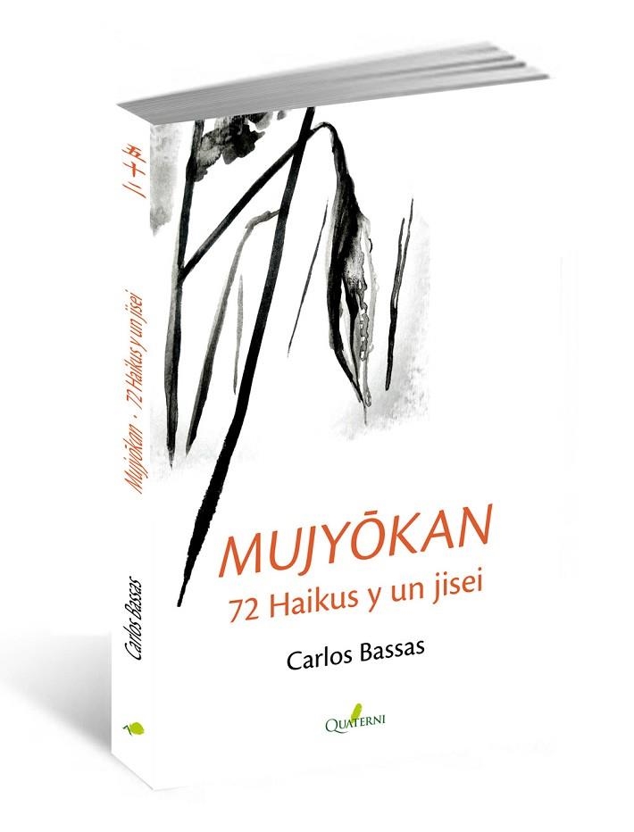 MUJYOKAN. 72 HAIKUS Y UN JISEI | 9788494464980 | BASSAS,CARLOS