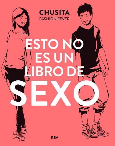 ESTO NO ES UN LIBRO DE SEXO | 9788427209855 | CHUSITA FASHION FEVER