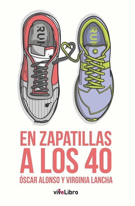 EN ZAPATILLAS A LOS 40 | 9788416705061 | ALONSO,OSCAR LANCHA,VIRGINIA