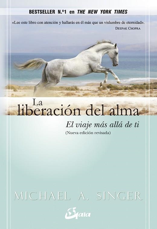 LIBERACION DEL ALMA. EL VIAJE MAS ALLA DE TI | 9788484455110 | SINGER,MICHAEL