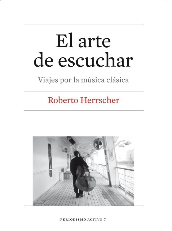 ARTE DE ESCUCHAR. VIAJES POR LA MUSICA CLASICA | 9788447539413 | HERRSCHER,ROBERTO MIGUEL