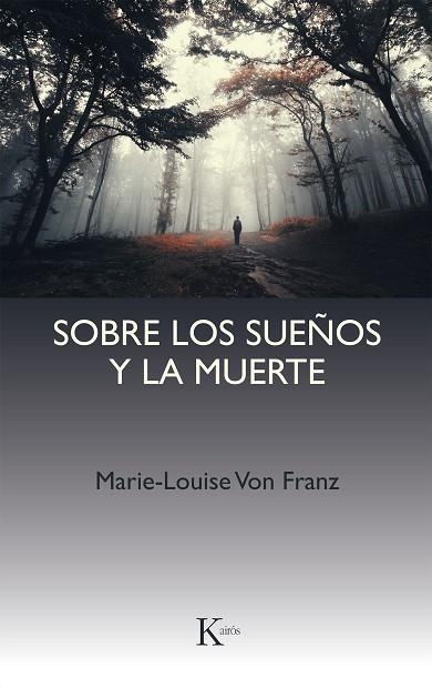 SOBRE LOS SUEÑOS Y LA MUERTE | 9788472452404 | VON FRANZ,MARIE-LOUISE