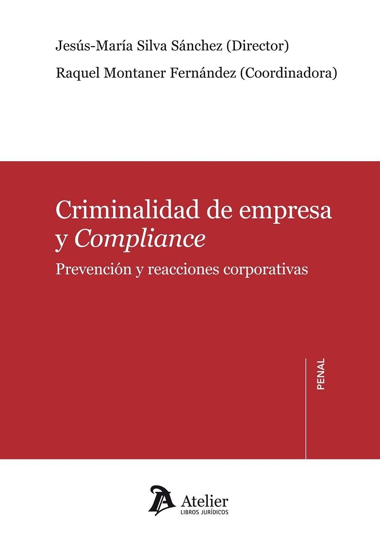 CRIMINALIDAD DE EMPRESA Y COMPLIANCE. PREVENCION Y REACCIONES CORPORATIVAS | 9788415690184 | SILVA SANCHEZ,JESUS-MARIA MONTANER FERNANDEZ,RAQUEL