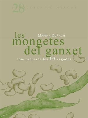 MONGETES DEL GANXET. COM PREPARAR-LES 10 VEGADES | 9788493657833 | DUÑACH,MARINA