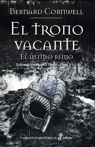 TRONO VACANTE EL ULTIMO REINO SAJONES VIKINGOS Y NORMANDOS VIII | 9788435062879 | CORNWELL,BERNARD