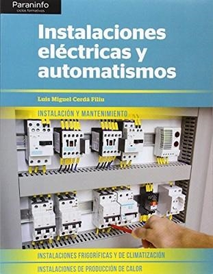 INSTALACIONES ELECTRICAS Y AUTOMATISMOS | 9788428398831 | CERDA FILIU,LUIS MIGUEL