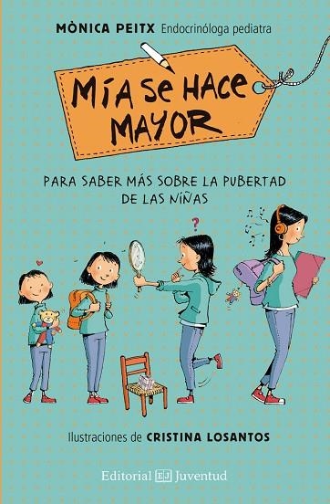 MIA SE HACE MAYOR. SOBRE LA PUBERTAD DE LAS NIÑAS | 9788426143563 | LOSANTOS,CRISTINA PEITX,MONICA