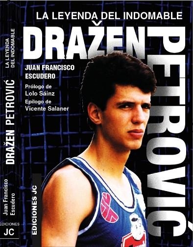 DRAZEN PETROVIC. LA LEYENDA DEL INDOMABLE | 9788495121929 | ESCUDERO,JUAN FRANCISCO