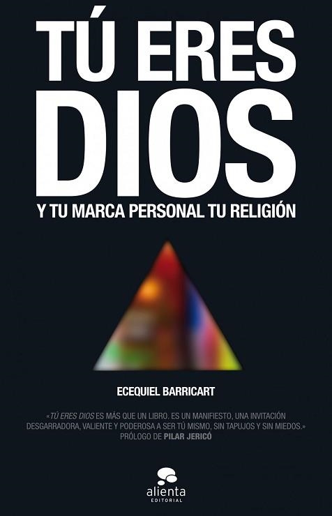 TU ERES DIOS Y TU MARCA PERSONAL TU RELIGION | 9788415678649 | BARRICART,ECEQUIEL