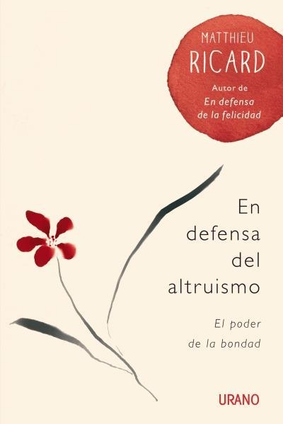 EN DEFENSA DEL ALTRUISMO. EL PODER DE LA BONDAD | 9788479538880 | RICARD,MATTHIEU