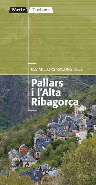 MILLORS RACONS DELS PALLARS I L,ALTA RIBAGORÇA. 20 RUTES ACCESIBLES AMB AUTOMOBIL | 9788498091380 | AUTORS, DIVERSOS