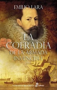 COFRADIA DE LA ARMADA INVENCIBLE | 9788435062992 | LARA,EMILIO