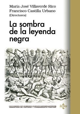 SOMBRA DE LA LEYENDA NEGRA | 9788430969135 | VILLAVERDE RICO,Mª JOSE CASTILLA URBANO,FRANCISCO