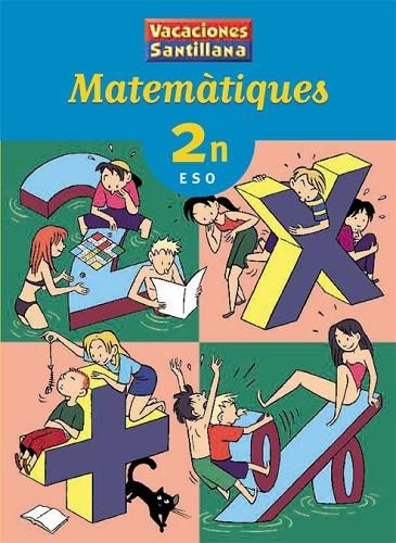 MATEMATIQUES 2 ESO VACANCES SANTILLANA | 9788484356349 | VARIOS AUTORES