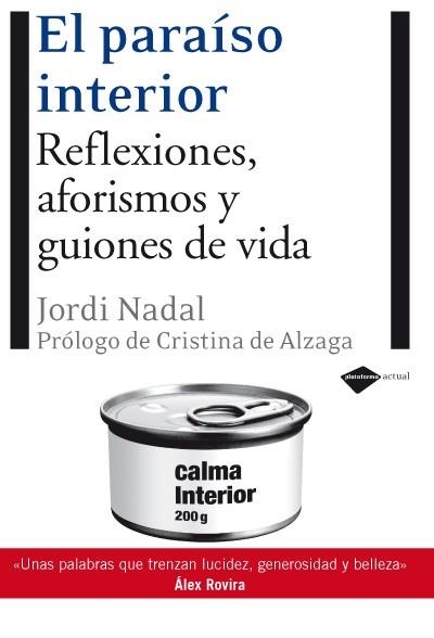 PARAISO INTERIOR. REFLEXIONES AFORISMOS Y GUIONES DE VIDA | 9788496981683 | NADAL,JORDI