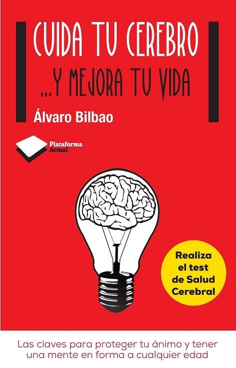 CUIDA TU CEREBRO Y MEJORA TU VIDA | 9788415750611 | BILBAO,ALVARO