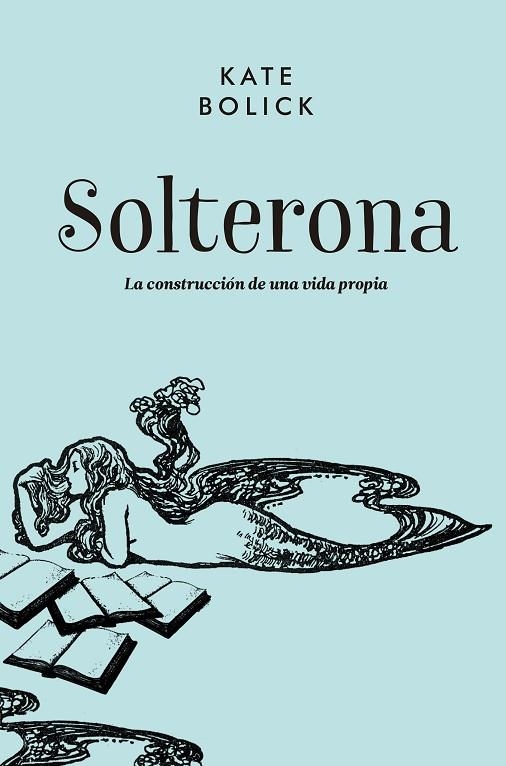 SOLTERONA | 9788416420711 | BOLICK,KATE