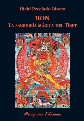 BON LA SABIDURIA MAGICA DEL TIBET | 9788478134359 | PRECIADO IDOETA,IÑAKI