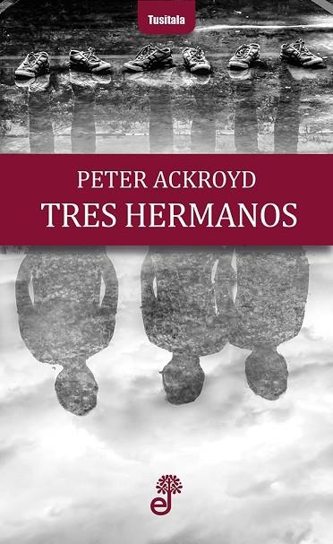 TRES HERMANOS | 9788435012379 | ACKROYD,PETER