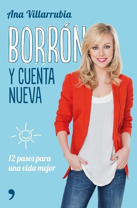 BORRON Y CUENTA NUEVA. 12 PASOS PARA UNA VIDA MEJOR | 9788499985329 | VILLARRUBIA,ANA