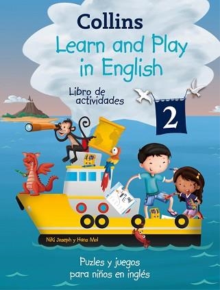 LEARN AND PLAY IN ENGLISH. LIBRO DE ACTIVIDADES 2 + PUZLES Y JUEGOS | 9788425359064 | MOL,HANS JOSEPH,NIKI