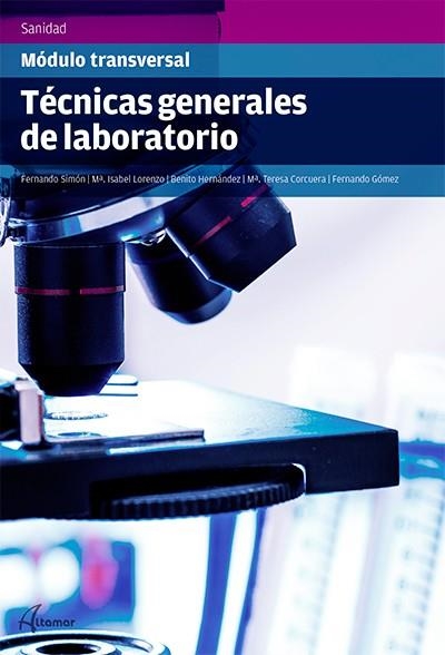 TECNICAS GENERALES DE LABORATORIO | 9788416415021 | F. SIMÓN, M. I. LORENZO, F. GÓMEZ-AGUADO, B. HERNÁNDEZ