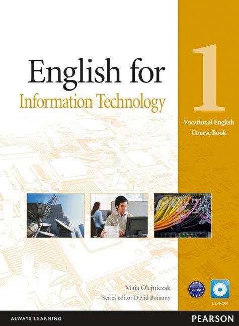 ENGLISH FOR INFORMATION TECHNOLOGY 1 VOCATIONAL ENGLISH COURSE BOOK | 9781408269961 | OLEJNICZAK,MAJA BONAMY,DAVID