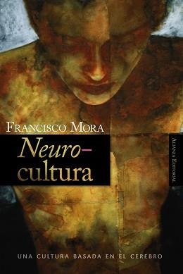 NEUROCULTURA. UNA CULTURA BASADA EN EL CEREBRO | 9788420647951 | MORA,FRANCISCO