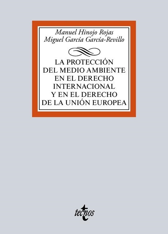 PROTECCION DEL MEDIO AMBIENTO EN EL DERECHO INTERNACIONAL Y EN EL DERECHO DE LA UNION EUROPEA | 9788430969548 | HINOJO ROJAS,MANUEL GARCIA GARCIA-REVILLO,MIGUEL