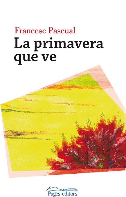 PRIMAVERA QUE VE | 9788499757421 | PASCUAL,FRANCESC