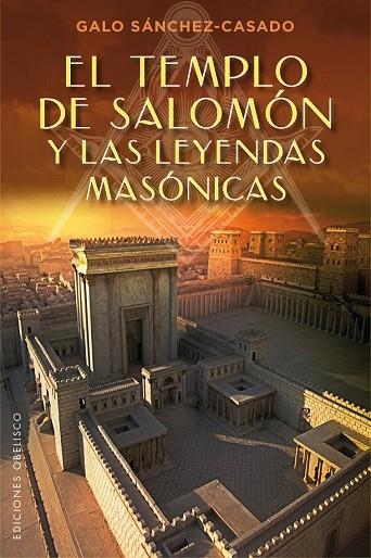 TEMPLO DE SALOMON Y LAS LEYENDAS MASONICAS | 9788491111528 | SANCHEZ-CASADO,GALO