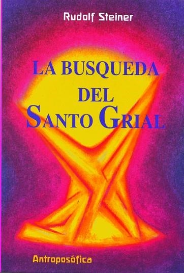 LA BUSQUEDA DEL SANTO GRIAL | 9789879066638 | STEINER,RUDOLF