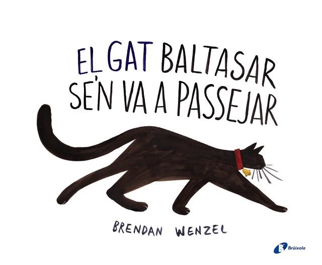 GAT BALTASAR SE,N VA A PASSEJAR | 9788499066820 | WENZEL,BRENDAN