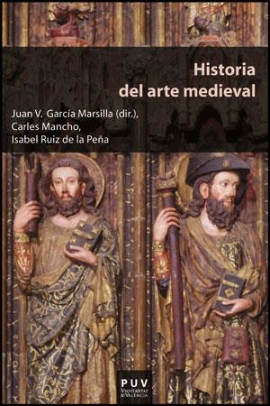 HISTORIA DEL ARTE MEDIEVAL | 9788437081298 | GARCIA MARSILLA,JUAN V. MANCHO,CARLES RUIZ DE LA PEÑA,ISABEL