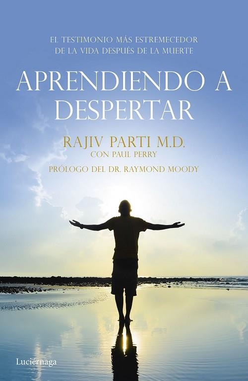 APRENDIENDO A DESPERTAR VIDA DESPUES DE LA MUERTE | 9788416694259 | PERRY,PAUL PARTI,RAJIV