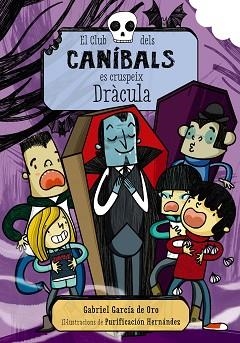 CLUB DELS CANIBALS ES CRUSPEIX DRACULA | 9788448941130 | GARCIA DE ORO,GABRIEL