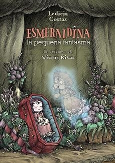 ESMERALDINA LA PEQUEÑA FANTASMA | 9788469825006 | RIVAS,VICTOR COSTAS,LEDICIA