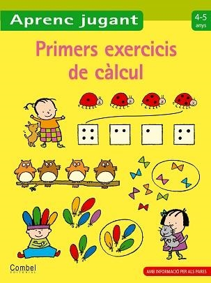 PRIMERS EXERCICIS DE CALCUL 4-5 ANYS | 9788498257137