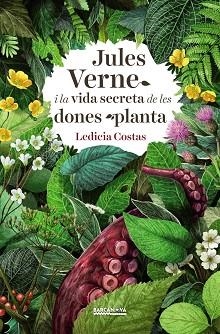 JULES VERNE I LA VIDA SECRETA DE LES DONES PLANTA | 9788448941185 | COSTAS,LEDICIA