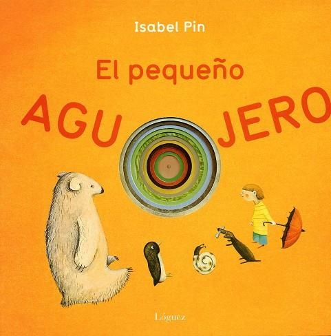 PEQUEÑO AGUJERO | 9788496646346 | PIN,ISABEL