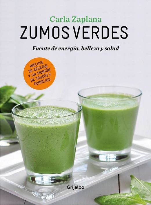 ZUMOS VERDES. FUENTE DE ENERGIA, BELLEZA Y SALUD | 9788416220199 | ZAPLANA,CARLA