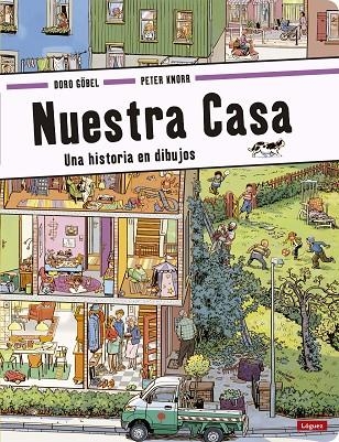 NUESTRA CASA. UNA HISTORIA EN DIBUJOS | 9788494429569 | GOBEL,DORO KNORR,PETER