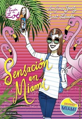 SENSACION EN MIAMI. LA BANDA DE ZOE | 9788408161783 | GARCIA-SIÑERIZ,ANA LABANDA,JORDI