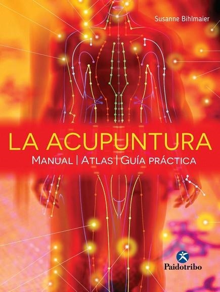 ACUPUNTURA. MANUAL ATLAS GUIA PRACTICA | 9788499104997 | BIHLMAIER,SUSANNE